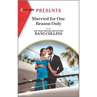 Married for One Reason Only - (Secret Sisters) by  Dani Collins (Paperback)