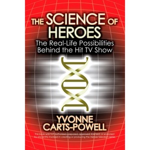 The Science of Heroes - by  Yvonne Carts-Powell (Paperback) - 1 of 1