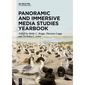 Panoramic and Immersive Media Studies Yearbook - by  Molly Catherine Briggs & Thorsten Logge & Nicholas C Lowe (Hardcover) - 1 of 1