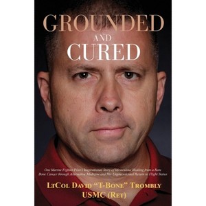 Grounded and Cured - by  David Trombly (Paperback) - 1 of 1