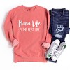 Simply Sage Market Mama Life Is The Best Life Garment Dyed Sweatshirt - 3 of 4