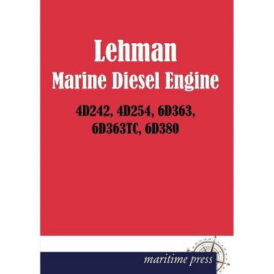 Lehman Marine Diesel Engine 4d242, 4d254, 6d363, 6d363tc, 6d380 - (Paperback)