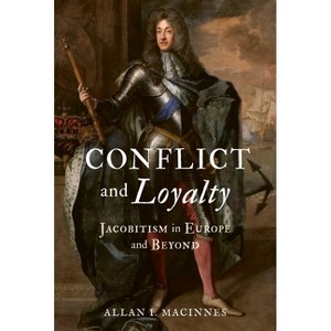 Conflict and Loyalty - by  Allan I MacInnes (Hardcover) - 1 of 1