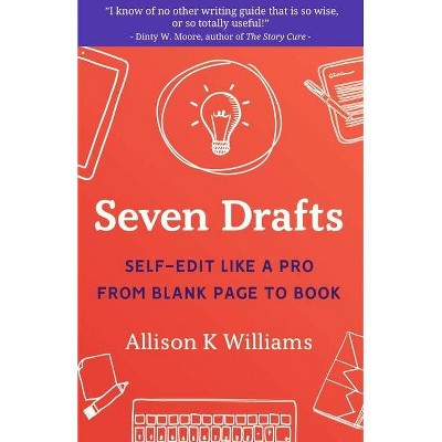 Seven Drafts - by  Allison K Williams (Paperback)