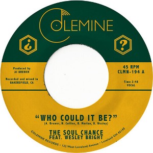 Soul Chance & Wesley Bright - Who Could It Be? (vinyl 7 inch single) - 1 of 1