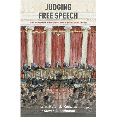 Judging Free Speech - by  H Knowles & S Lichtman (Paperback)