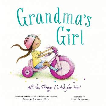 Grandma's Girl - by  Susanna Leonard Hill (Hardcover)