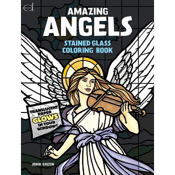 Amazing Angels Stained Glass Coloring Book - (Dover Religious Coloring Book) by  John Green (Paperback)
