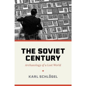 The Soviet Century - by Karl Schlögel - 1 of 1