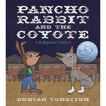 Pancho Rabbit and the Coyote - by  Duncan Tonatiuh (Hardcover)