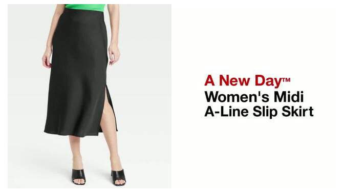 Women's Midi A-Line Slip Skirt - A New Day™, 2 of 11, play video