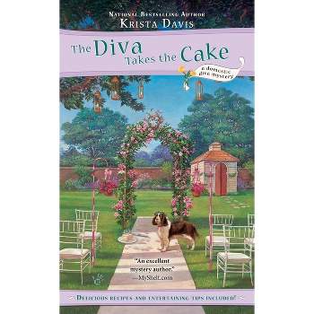 The Diva Takes the Cake - (Domestic Diva Mystery) by  Krista Davis (Paperback)