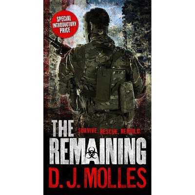 The Remaining - by  D J Molles (Paperback)