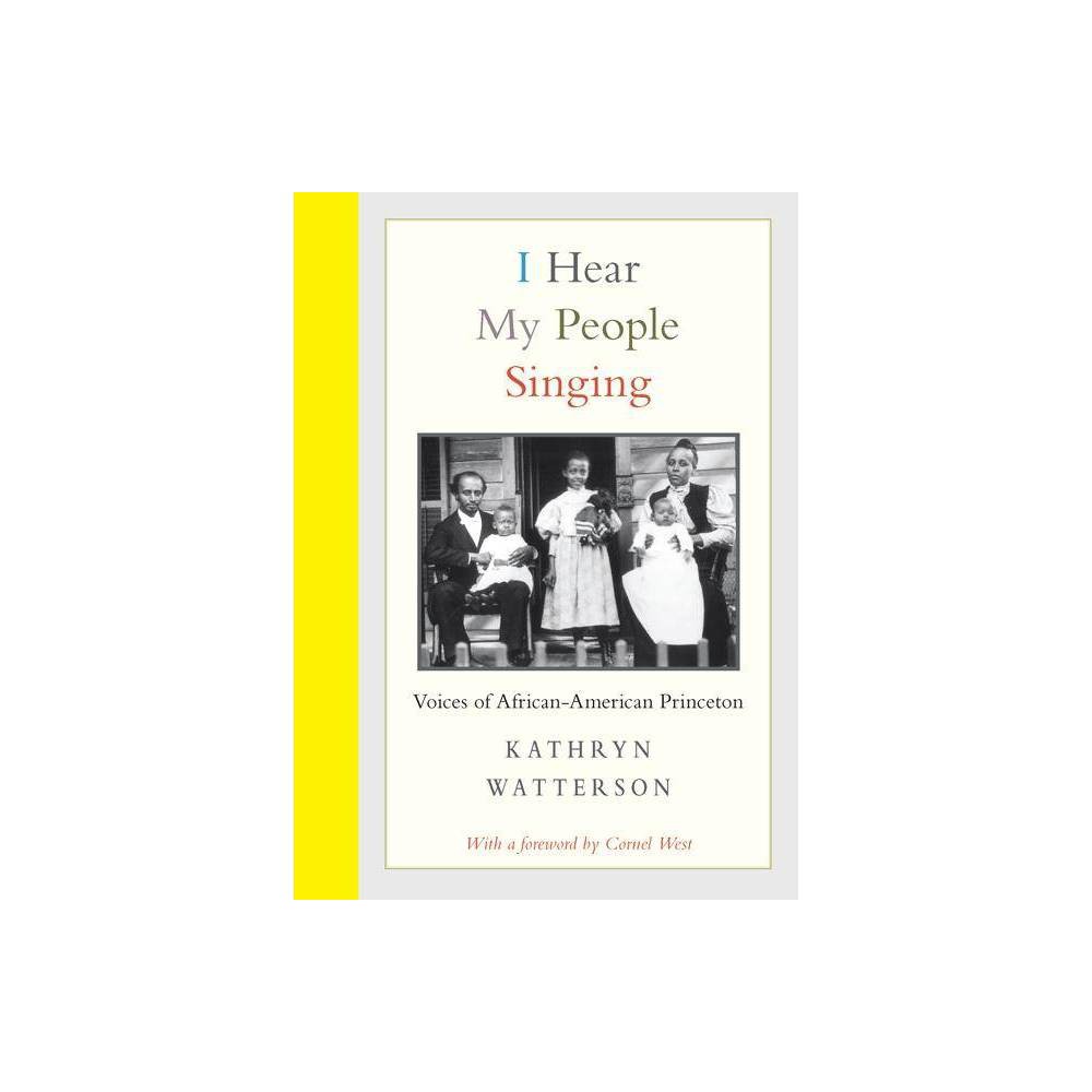 ISBN 9780691176451 product image for I Hear My People Singing - by Kathryn Watterson (Hardcover) | upcitemdb.com