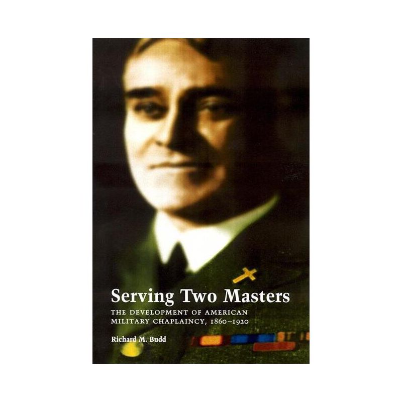 Serving Two Masters - by  Richard M Budd (Hardcover), 1 of 2