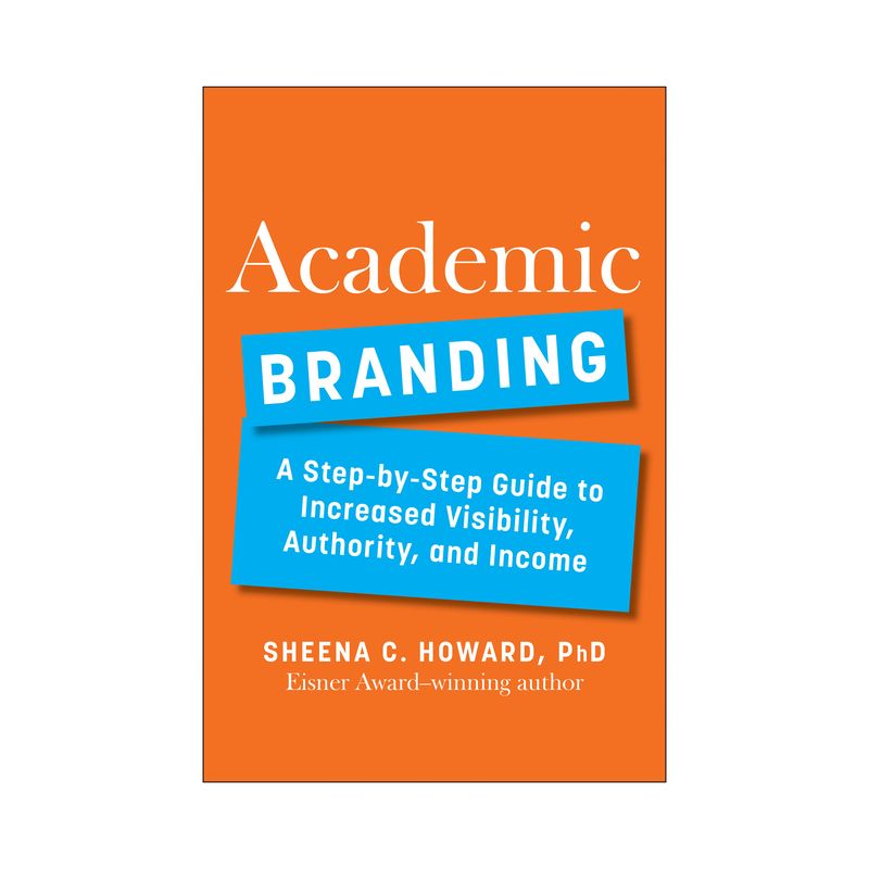 Academic Branding - by  Sheena Howard (Hardcover), 1 of 2