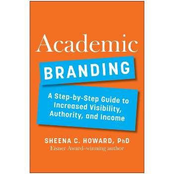 Academic Branding - by  Sheena Howard (Hardcover)