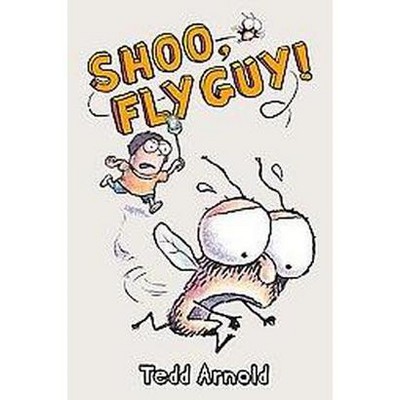 Shoo, Fly Guy! ( Fly Guy) (Hardcover) by Tedd Arnold