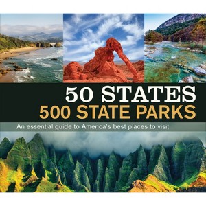 50 States 500 State Parks - by  Publications International Ltd (Hardcover) - 1 of 1