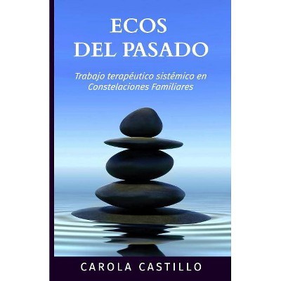 Ecos del pasado - by  Carola Castillo (Paperback)