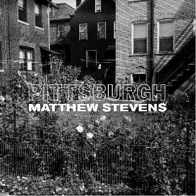 Matthew Stevens - Pittsburgh (CD)