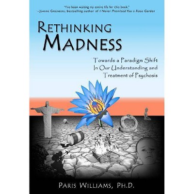 Rethinking Madness - by  Paris Williams (Paperback)