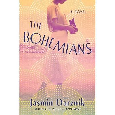 The Bohemians - by  Jasmin Darznik (Hardcover)