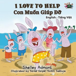 I Love to Help - (English Vietnamese Bilingual Collection) by  Shelley Admont & Kidkiddos Books (Paperback) - 1 of 1