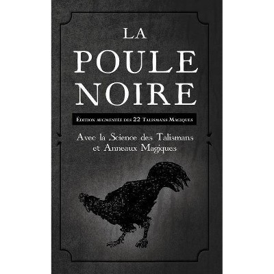 La Poule Noire - by  Inconnu (Paperback)