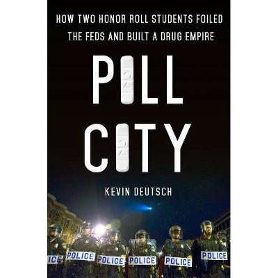  Pill City - by  Kevin Deutsch (Hardcover) 