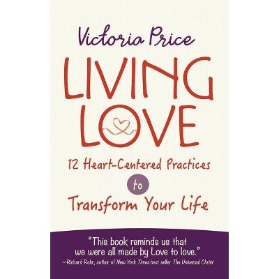 Living Love - by  Victoria Price (Paperback)