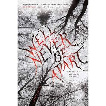 We'll Never Be Apart - by  Emiko Jean (Paperback)