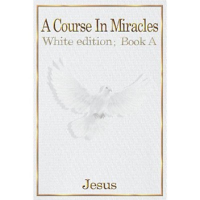 A Course in Miracles - (Paperback)