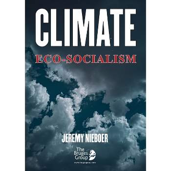 Climate Eco-Socialism - by  Jeremy Nieboer (Paperback)