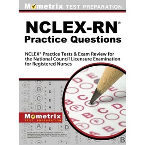 NCLEX-RN Practice Questions - by  Mometrix Test Preparation & NCLEX Exam Secrets Test Prep Team (Hardcover) - 1 of 1