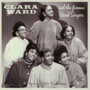 Clara Ward & the Famous Ward Singers - In Memory of Willa Ward-Royster (CD) - 1 of 1