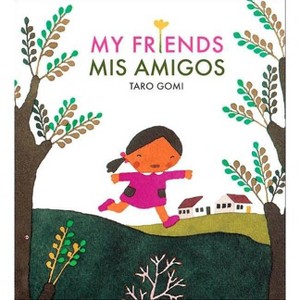 My Friends/MIS Amigos - (Taro Gomi) by  Taro Gomi (Paperback) - 1 of 1