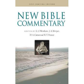 New Bible Commentary - (The New Bible Set) 4th Edition by  Gordon J Wenham & J Alec Motyer & D A Carson & R T France (Hardcover)