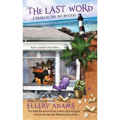 The Last Word - (Books by the Bay Mystery) by  Ellery Adams (Paperback)