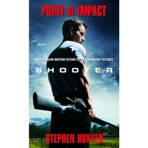 Point of Impact - (Bob Lee Swagger Novels) by  Stephen Hunter (Paperback) - 1 of 1