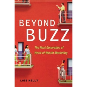 Beyond Buzz - by  Lois Kelly (Paperback) - 1 of 1