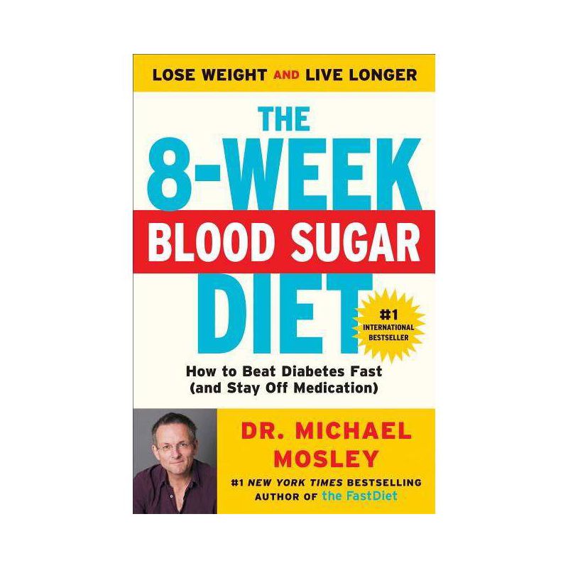 The 8-Week Blood Sugar Diet - by  Michael Mosley (Paperback), 1 of 2