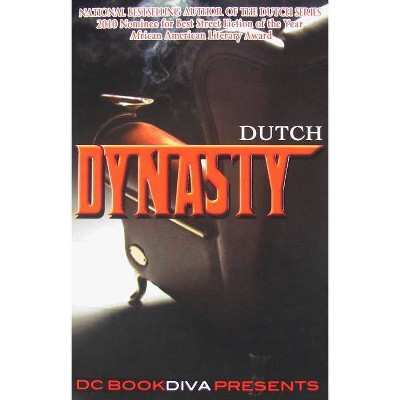 Dynasty - by  Dutch (Paperback)