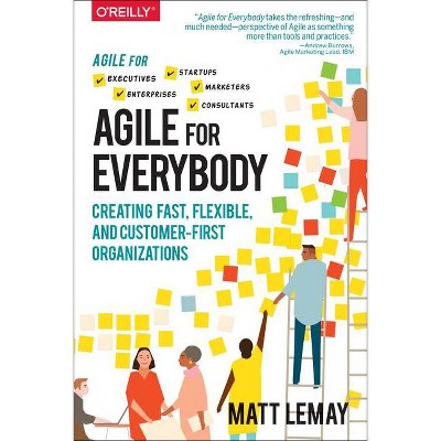 Agile for Everybody - by  Matt Lemay (Paperback)