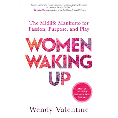 Women Waking Up - by  Wendy Valentine (Paperback)
