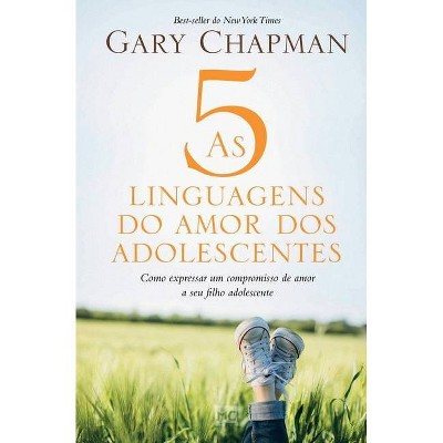 As 5 linguagens do amor dos adolescentes - by  Gary Chapman (Paperback)