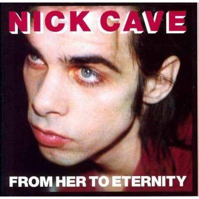 Nick Cave & The Bad Seeds - From Her To Eternity (CD)