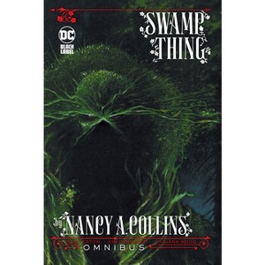 Swamp Thing by Nancy A. Collins Omnibus (New Edition) - by  Nancy Collins (Hardcover) - 1 of 1