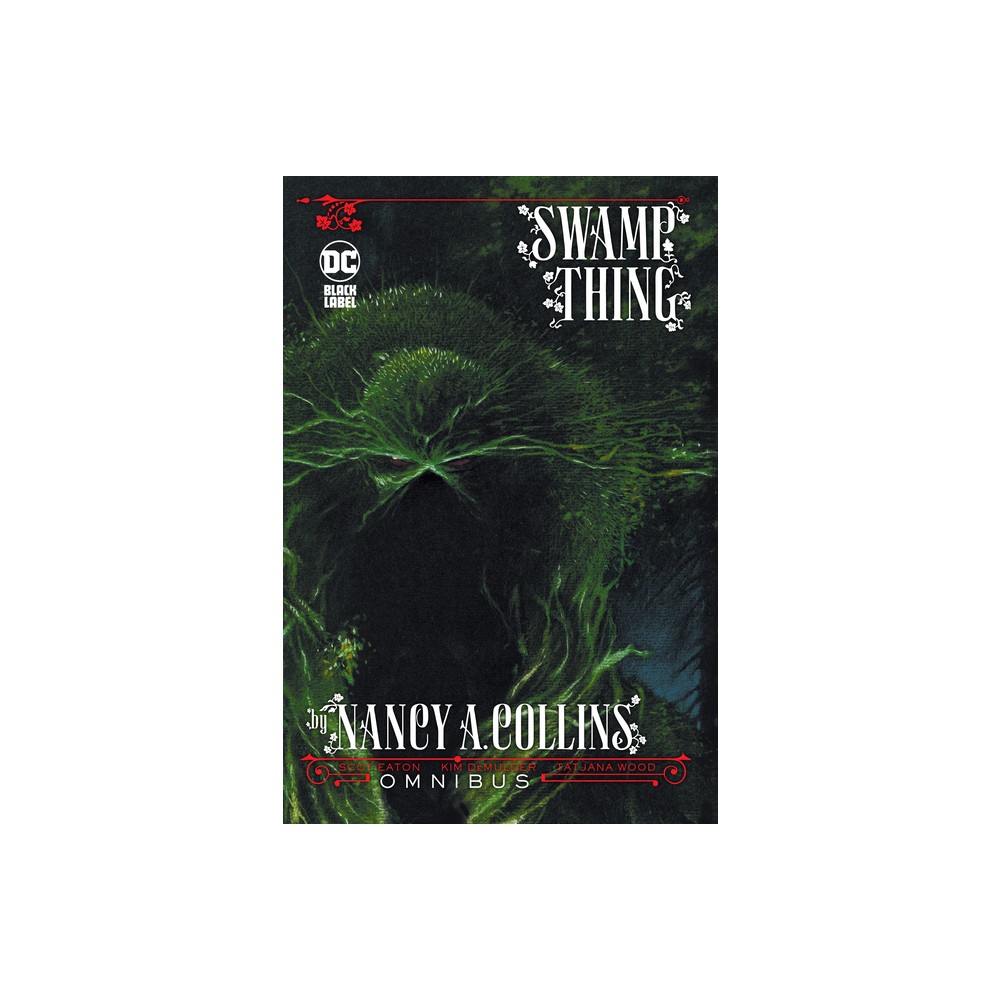 Swamp Thing by Nancy A. Collins Omnibus (New Edition) - by Nancy Collins (Hardcover)