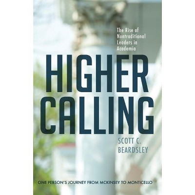 Higher Calling - by  Scott C Beardsley (Hardcover)